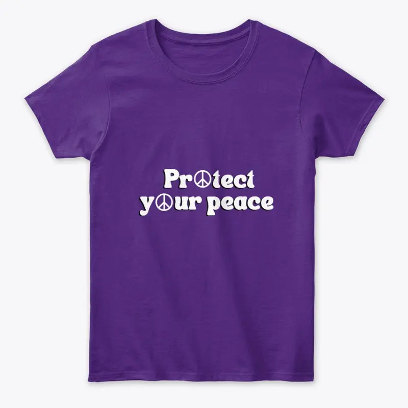 PROTECT YOUR PEACE TEE