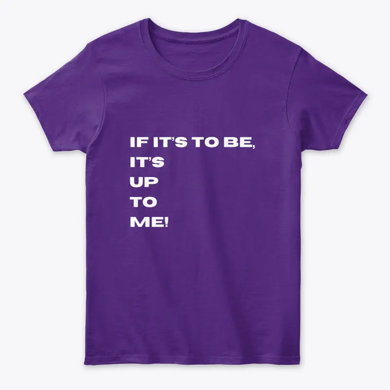 IF IT'S TO BE... TEE