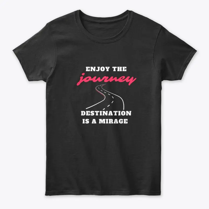 ENJOY THE JOURNEY TEE