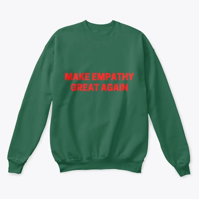 MAKE EMPATHY GREAT AGAIN TEE